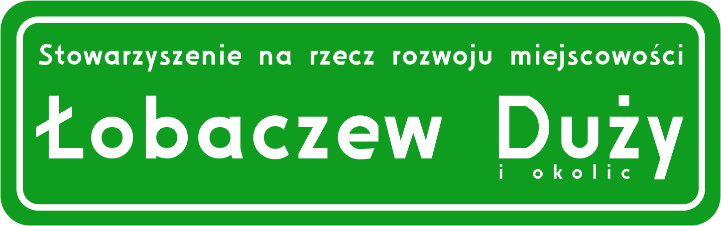 Stowarzyszenie na rzecz rozwoju miejscowości  Łobaczew Duży i okolic